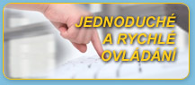 Jednoduché a rychlé ovládání